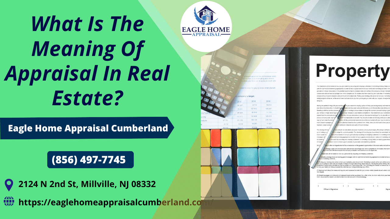 Eagle Home Appraisal Cumberland - What Is The Meaning Of Appraisal In Real Estate?